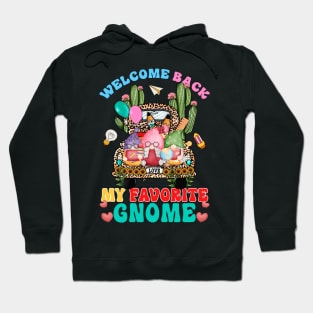 Welcome Back My Favorite Gnome Cute Hoodie